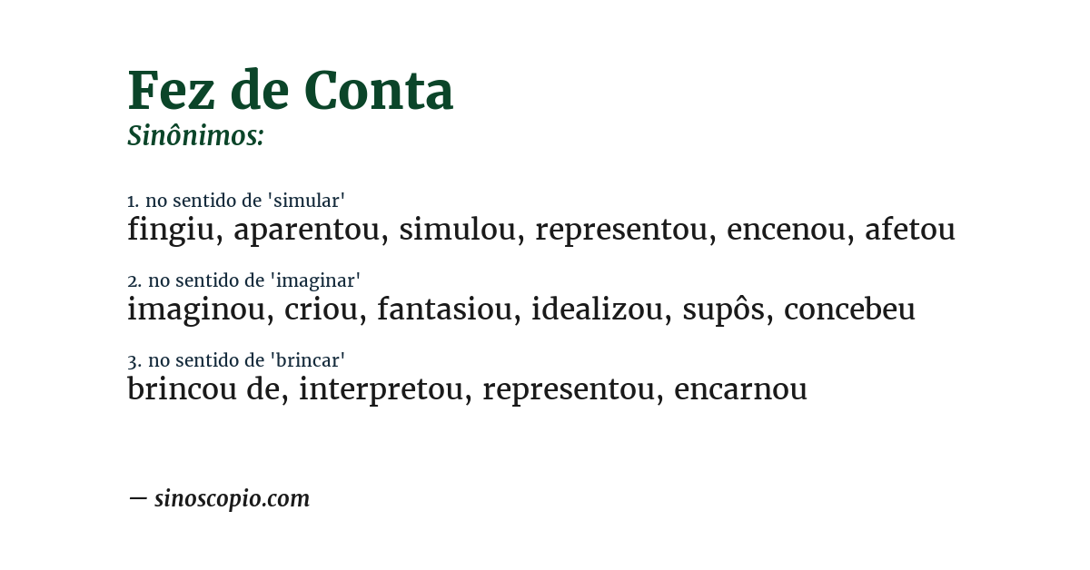Sinônimo de fez de conta