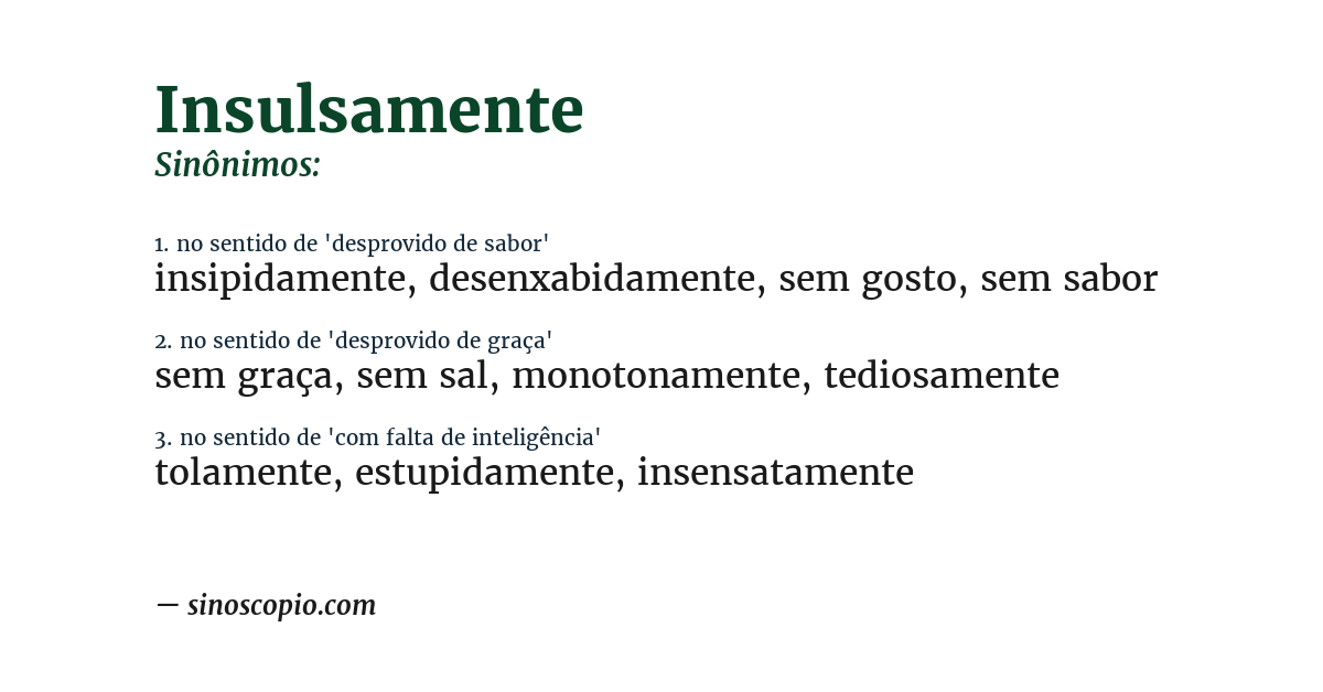 Sinônimo de insulsamente