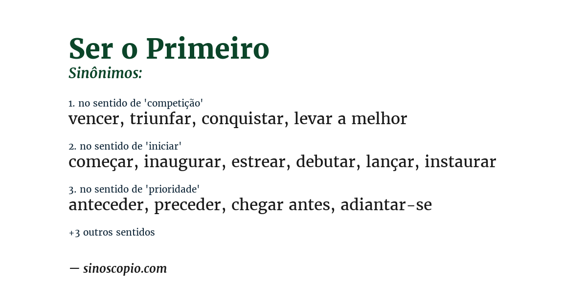 Sinônimo de ser o primeiro