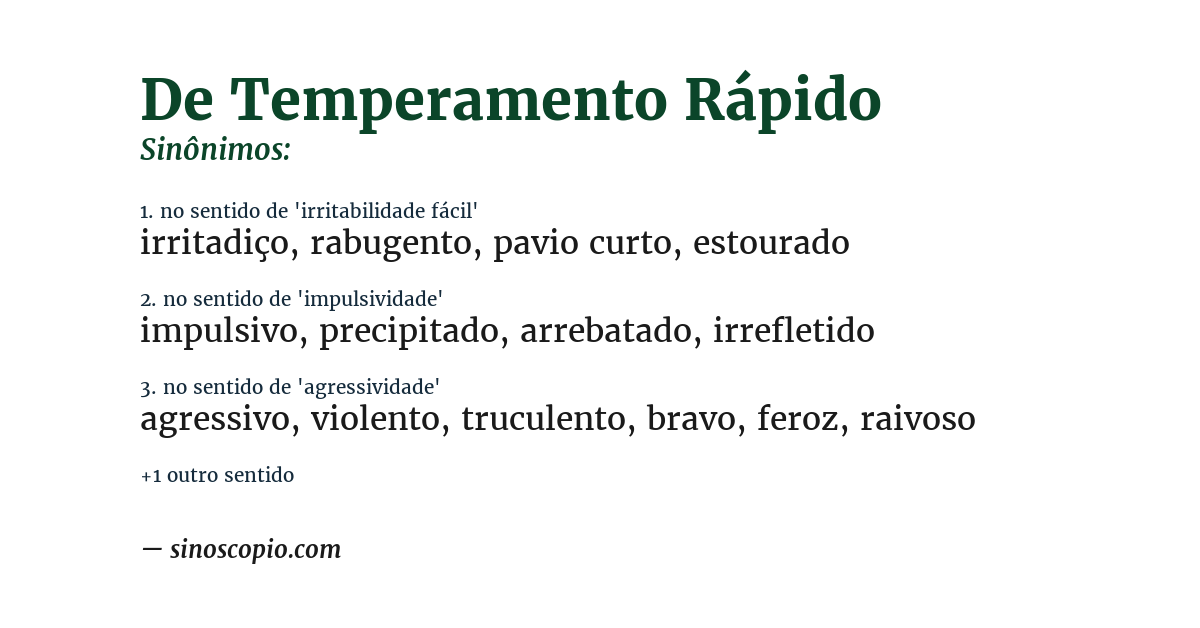 Sinônimo de de temperamento rápido