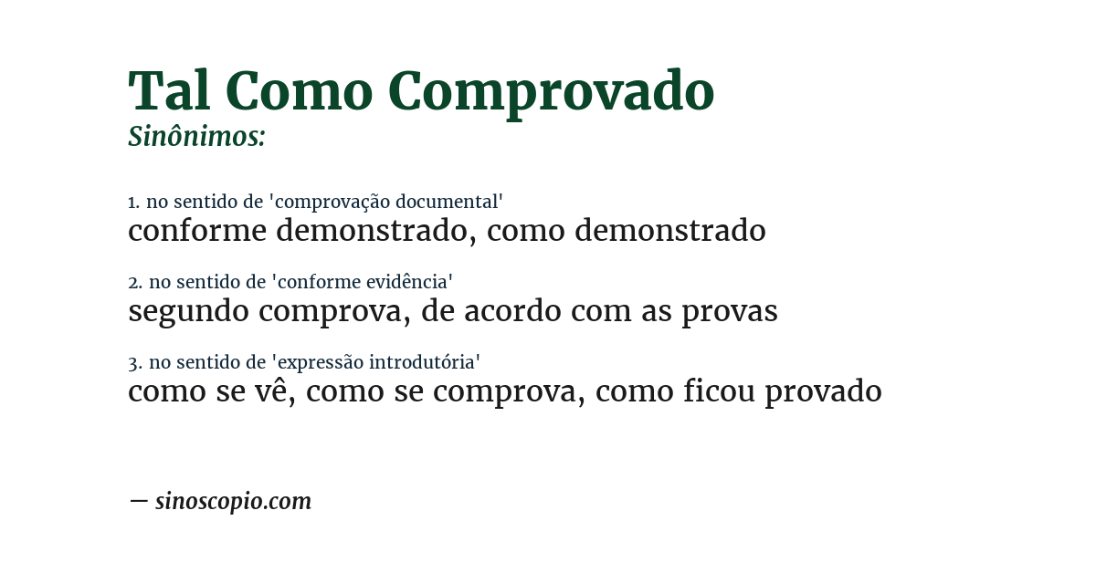 Sinônimo de tal como comprovado