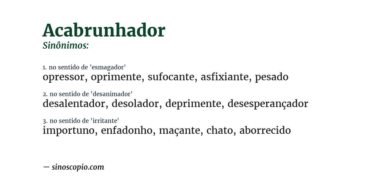 Sinônimo de acabrunhador