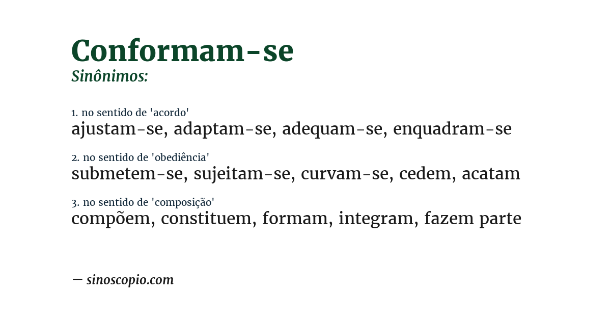 Sinônimo de conformam-se
