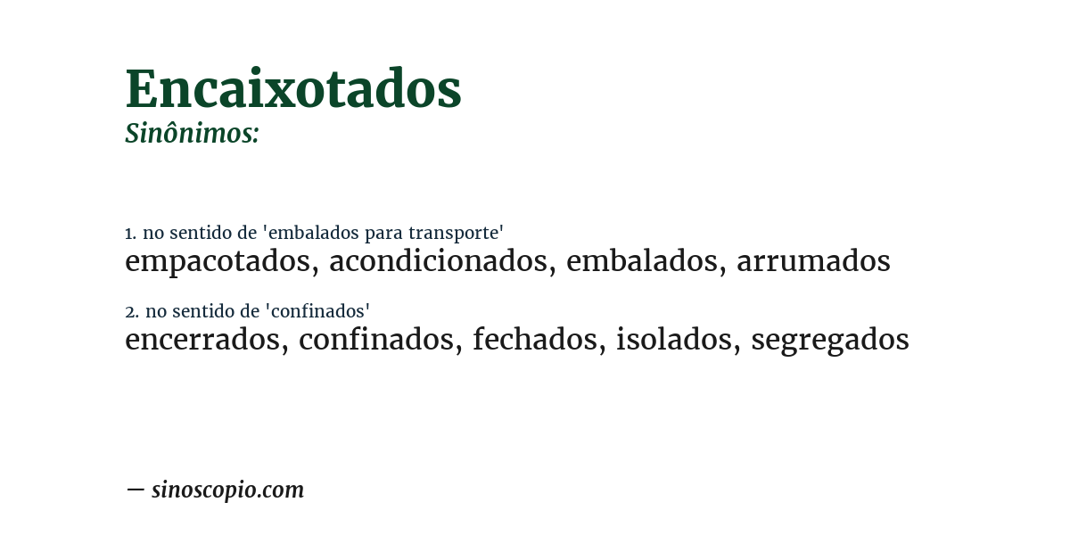 Sinônimo de encaixotados
