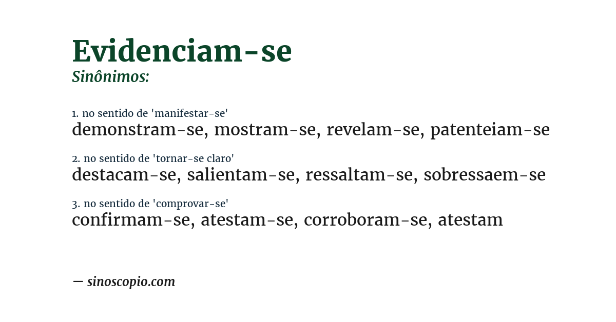 Sinônimo de evidenciam-se