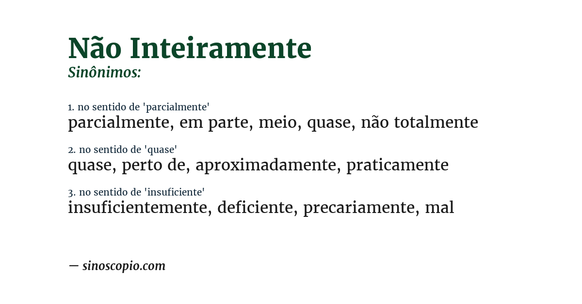 Sinônimo de não inteiramente