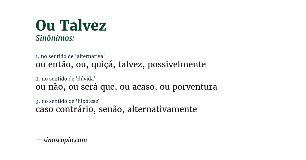 Sinônimo de ou talvez