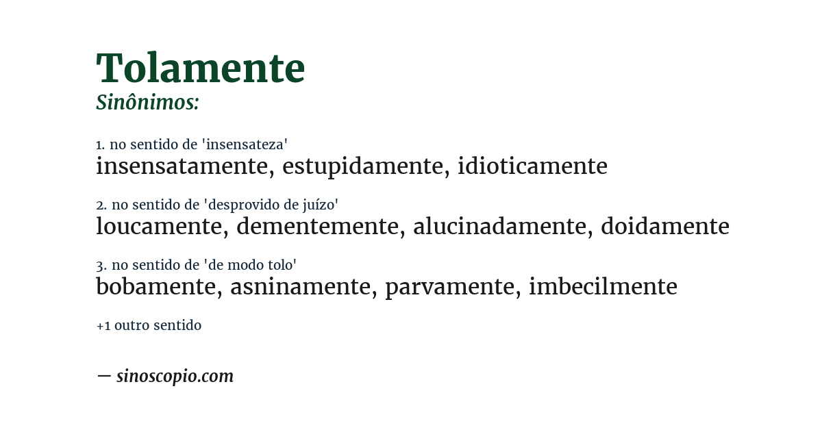 Sinônimo de tolamente