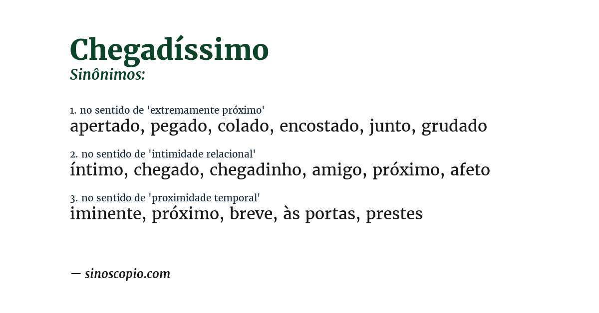 Sinônimo de chegadíssimo