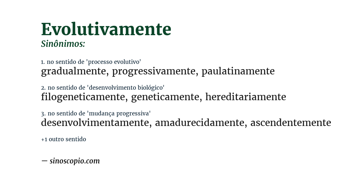 Sinônimo de evolutivamente