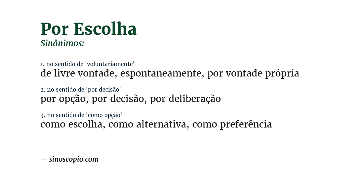Sinônimo de por escolha