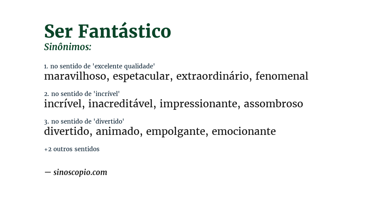 Sinônimo de ser fantástico