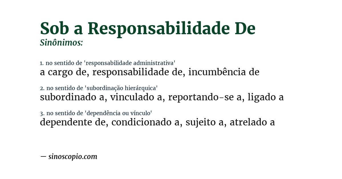 Sinônimo de sob a responsabilidade de