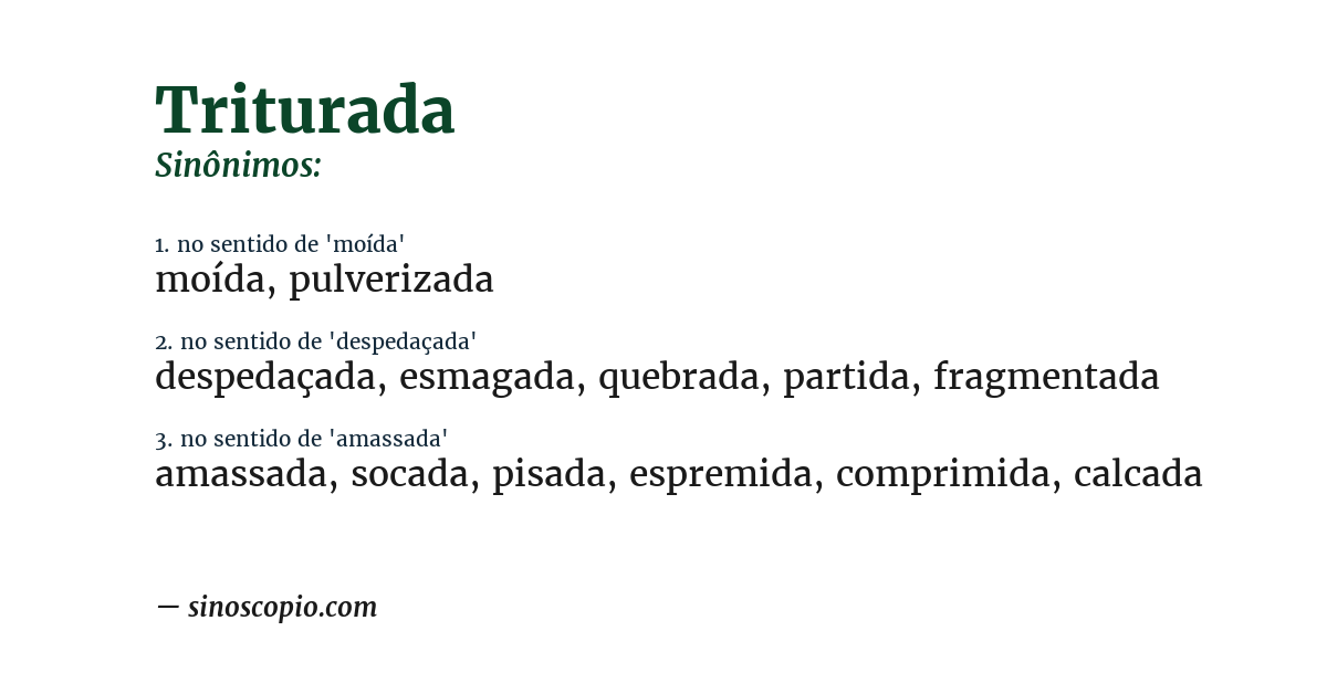Sinônimo de triturada