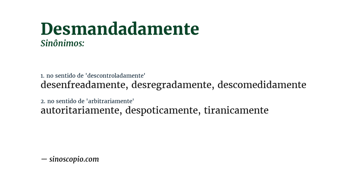 Sinônimo de desmandadamente
