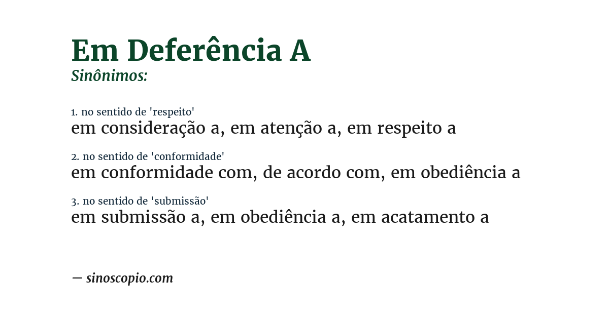 Sinônimo de em deferência a