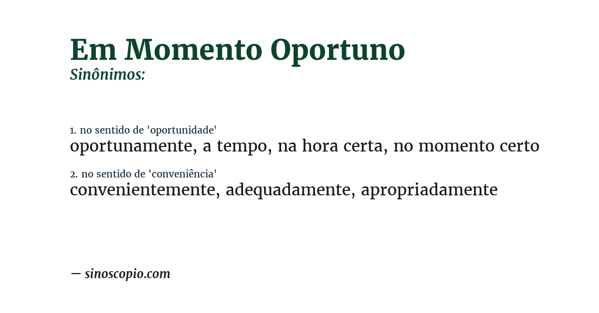 Sinônimo de em momento oportuno