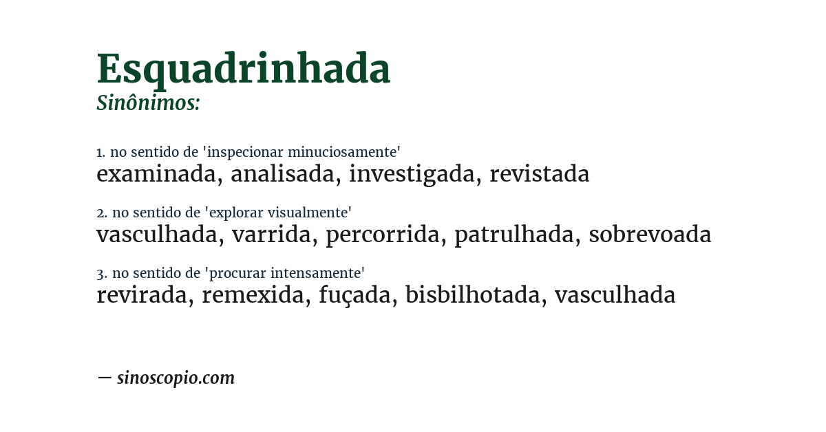 Sinônimo de esquadrinhada