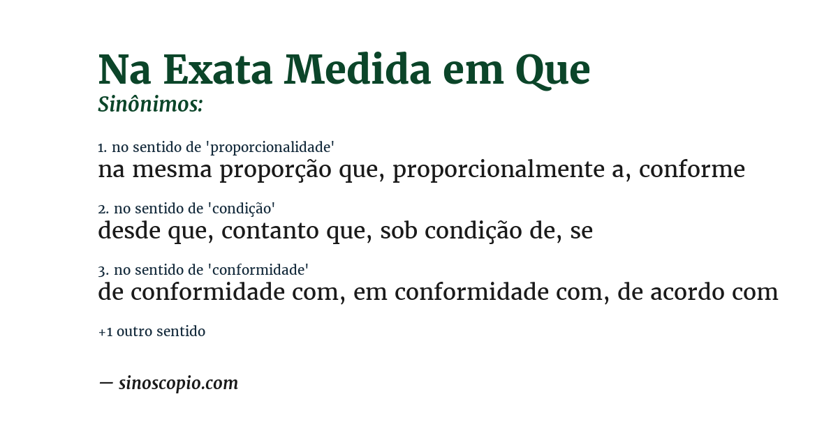 Sinônimo de na exata medida em que