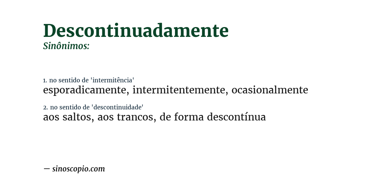 Sinônimo de descontinuadamente