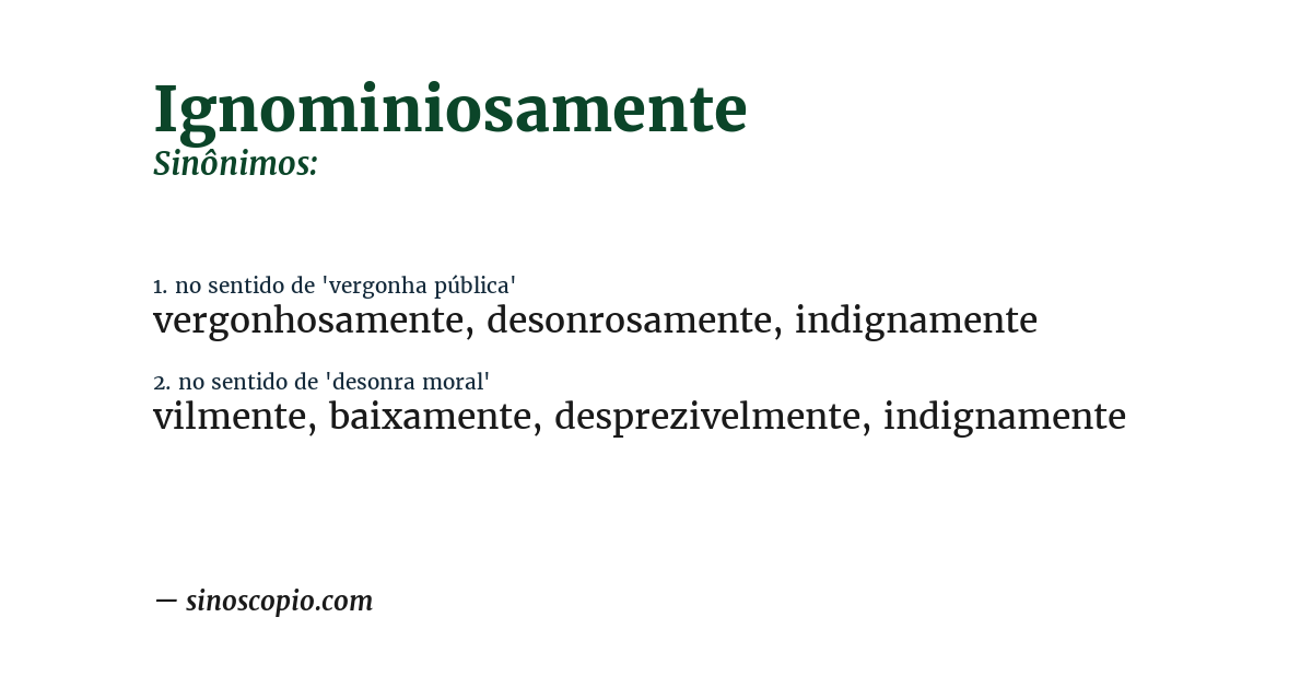 Sinônimo de ignominiosamente
