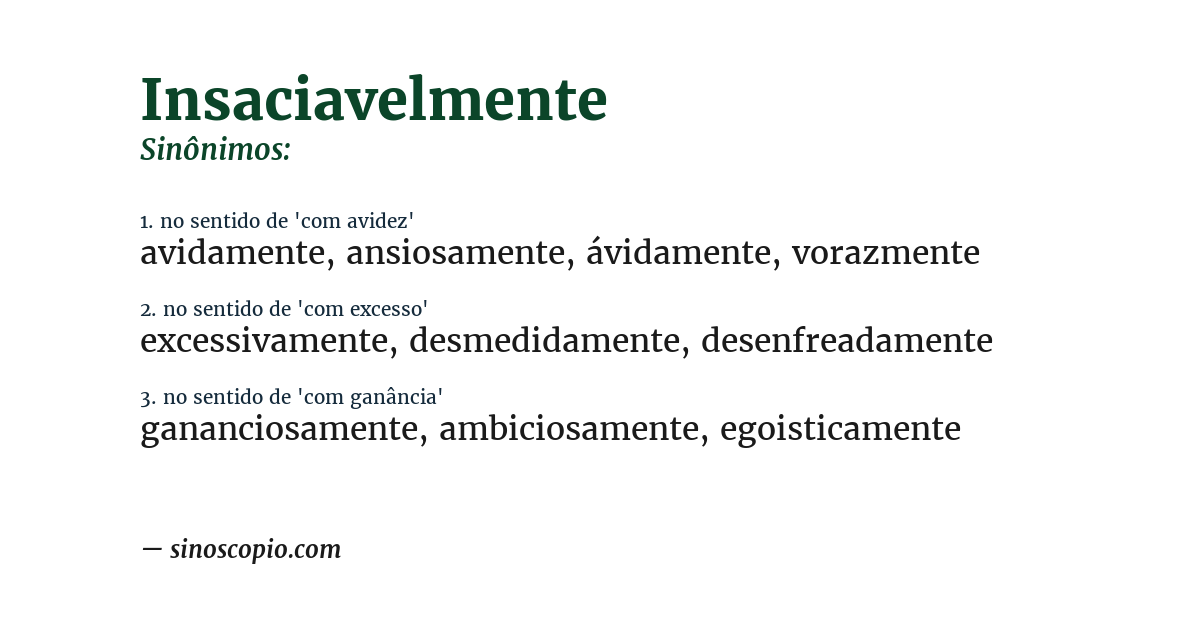 Sinônimo de insaciavelmente