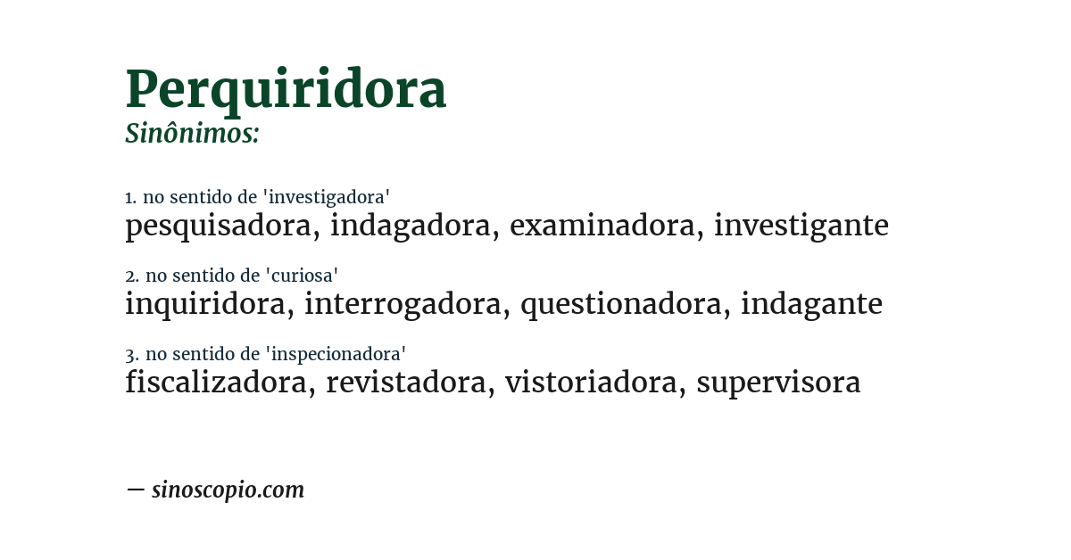 Sinônimo de perquiridora