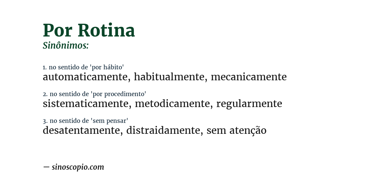 Sinônimo de por rotina