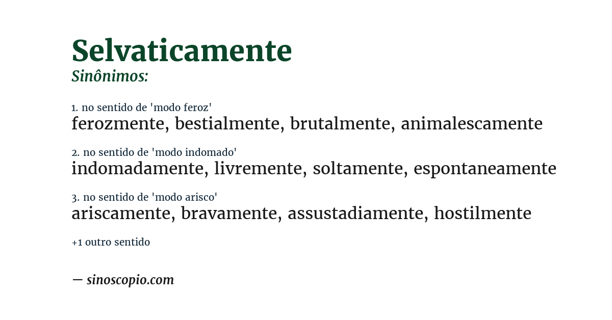 Sinônimo de selvaticamente