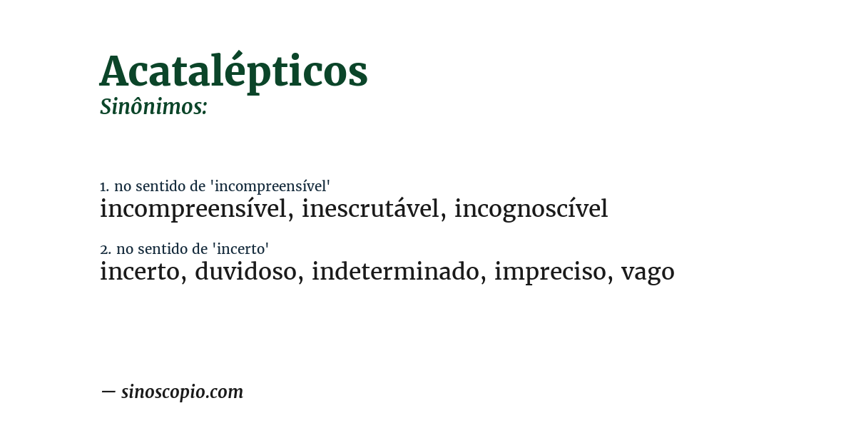 Sinônimo de acatalépticos