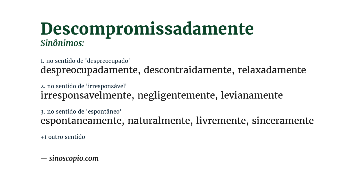 Sinônimo de descompromissadamente
