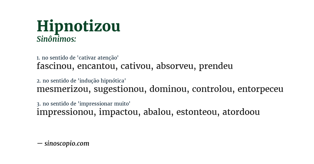 Sinônimo de hipnotizou