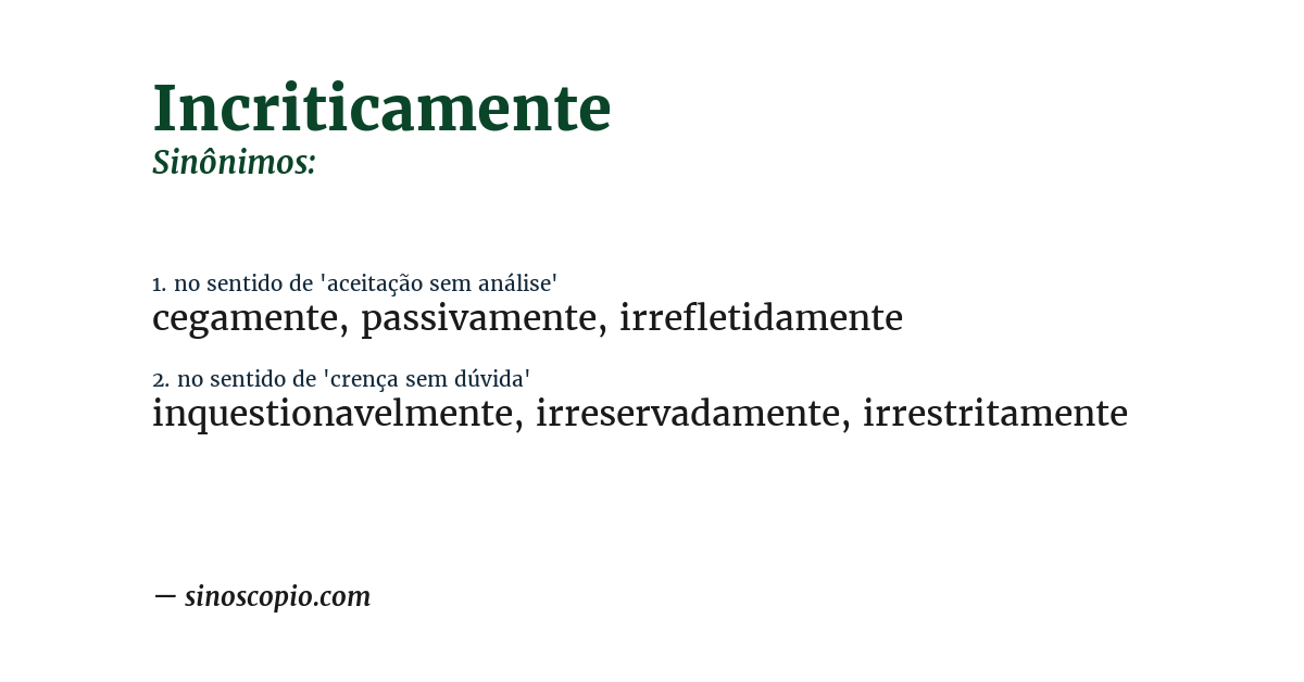 Sinônimo de incriticamente