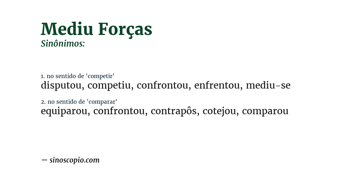 Sinônimo de mediu forças