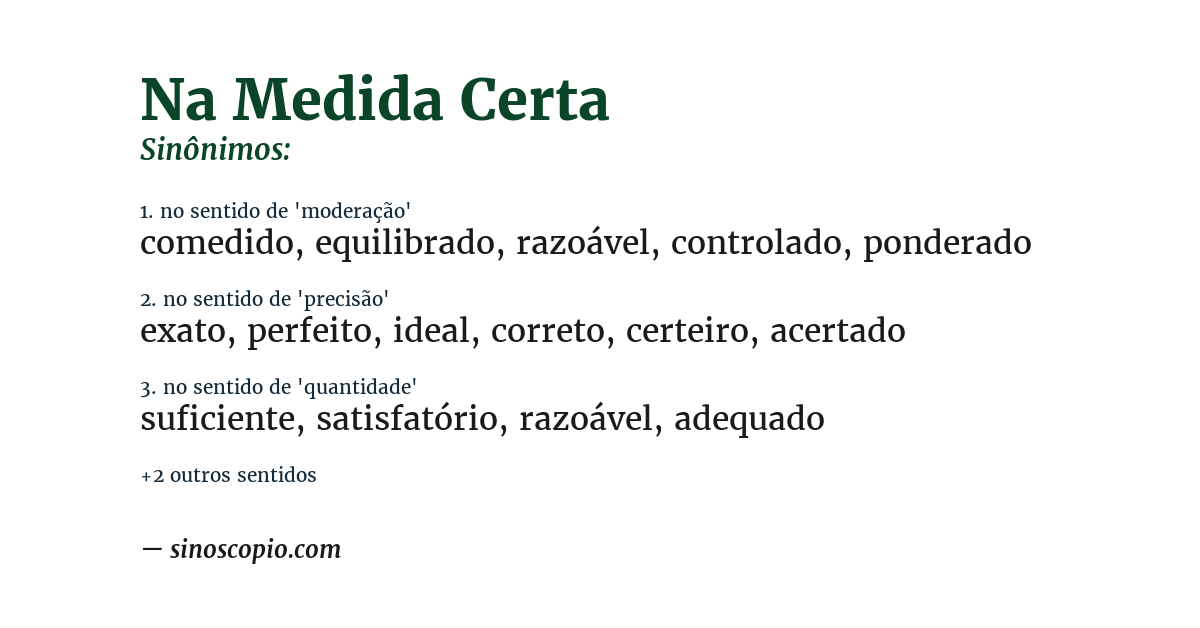 Sinônimo de na medida certa