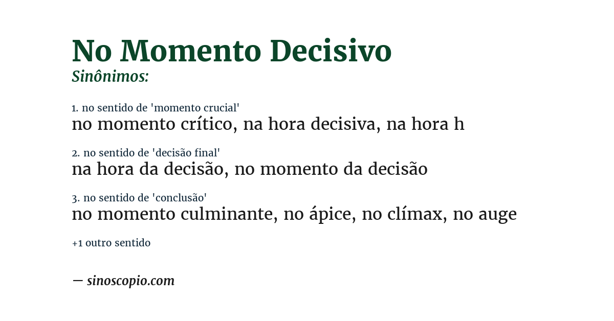 Sinônimo de no momento decisivo