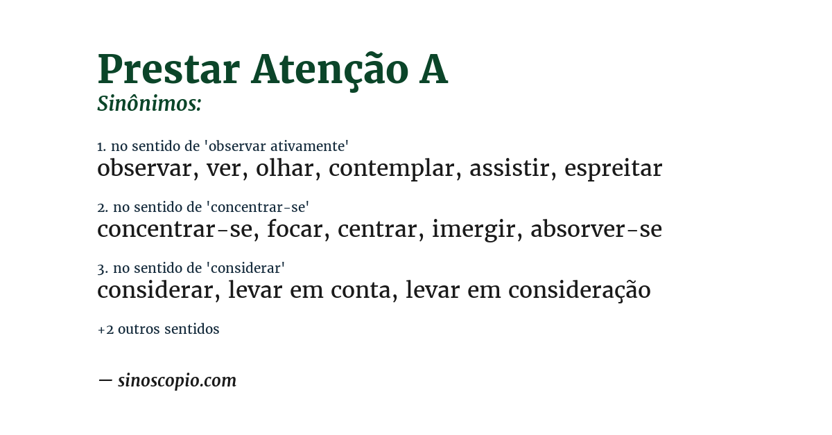 Sinônimo de prestar atenção a