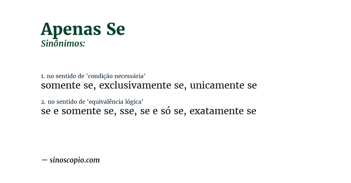 Sinônimo de apenas se