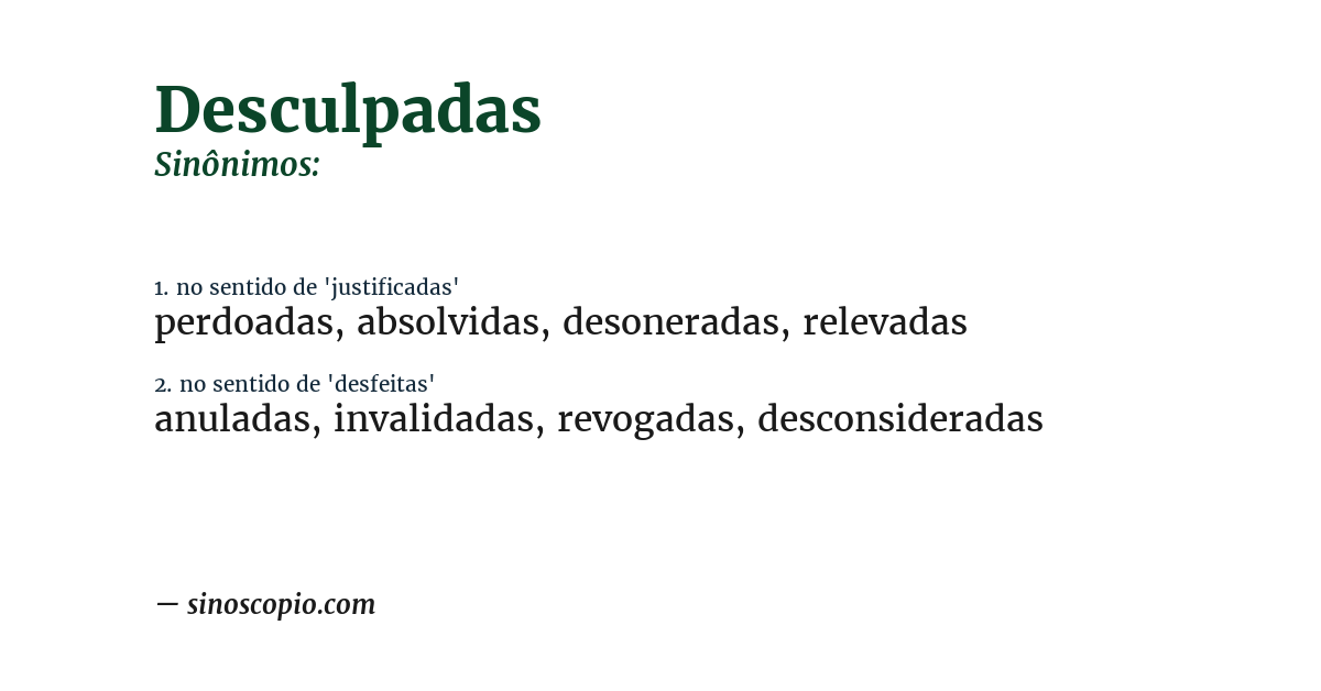 Sinônimo de desculpadas