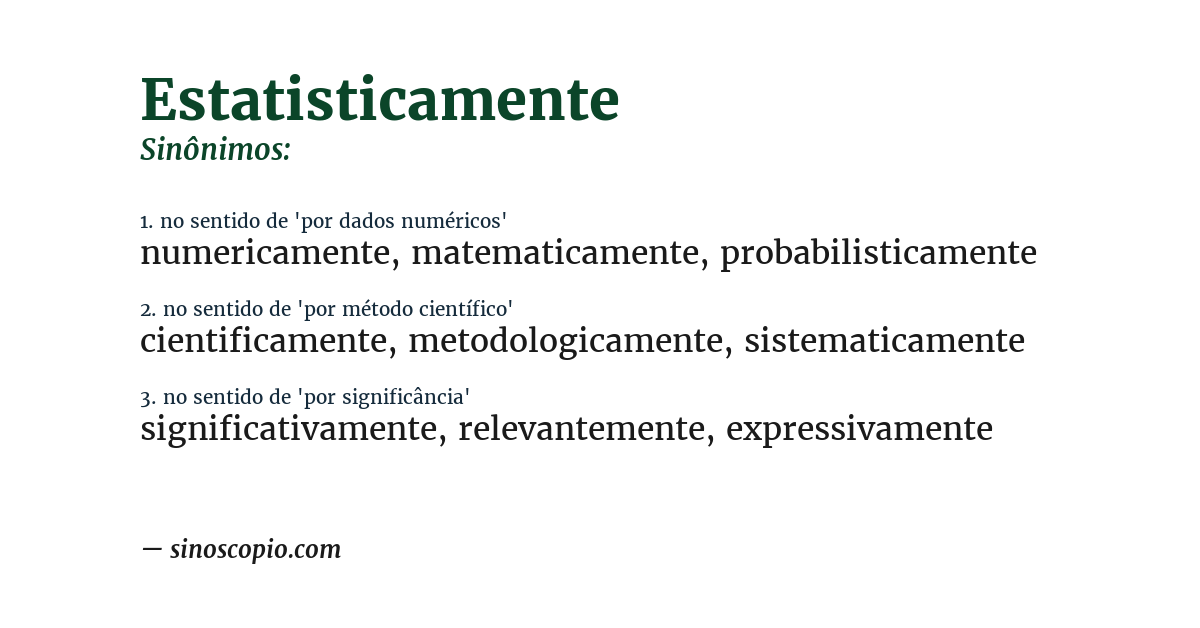 Sinônimo de estatisticamente