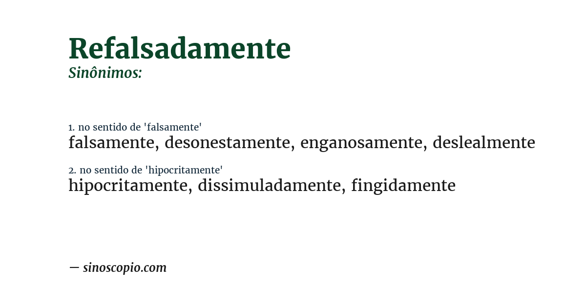 Sinônimo de refalsadamente