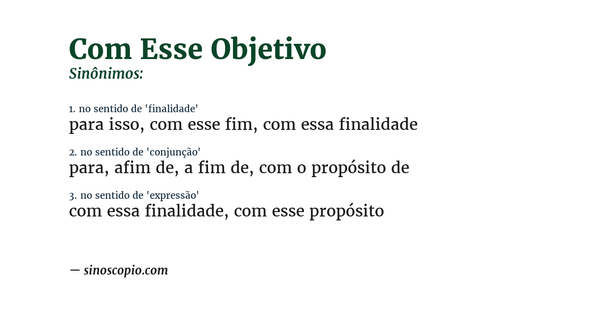 Sinônimo de com esse objetivo