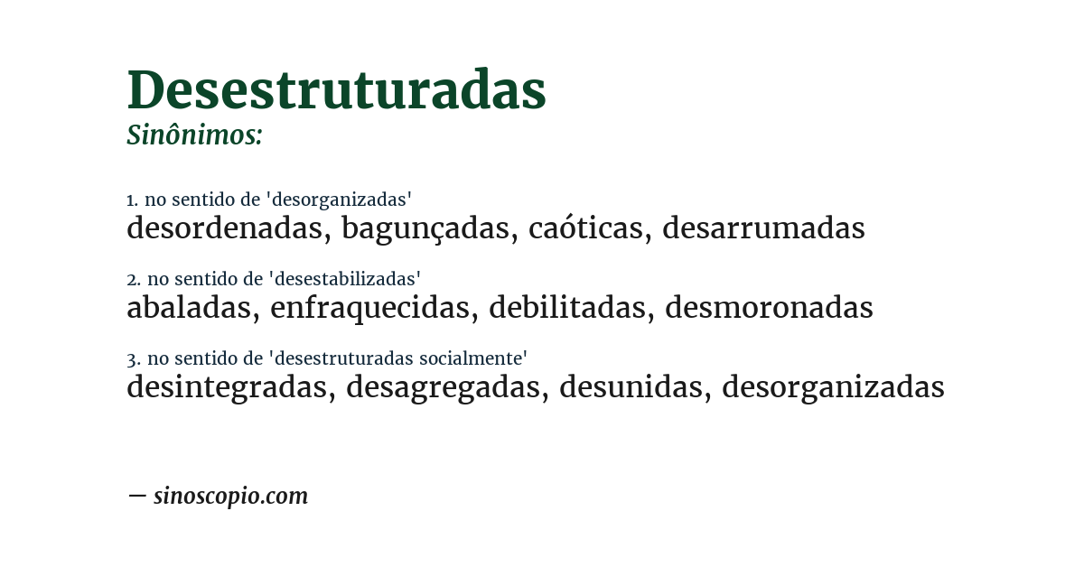 Sinônimo de desestruturadas