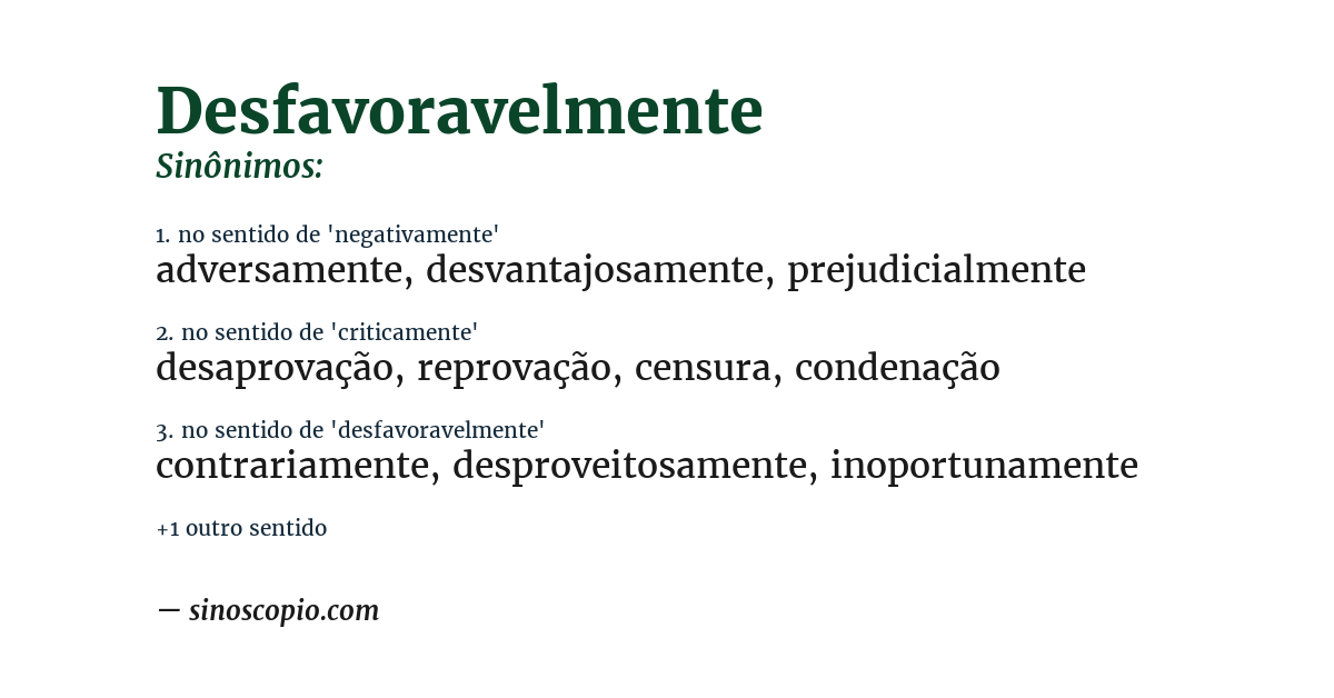 Sinônimo de desfavoravelmente