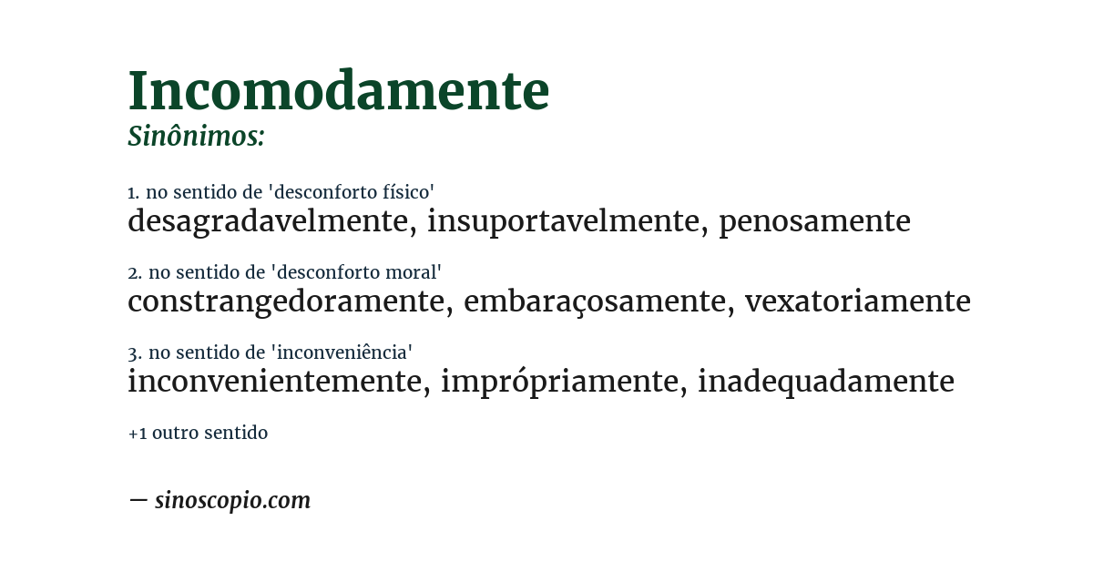 Sinônimo de incomodamente