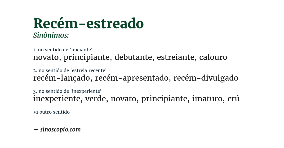 Sinônimo de recém-estreado