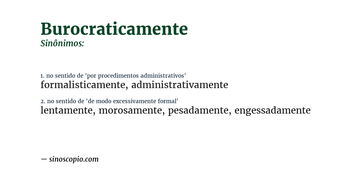 Sinônimo de burocraticamente
