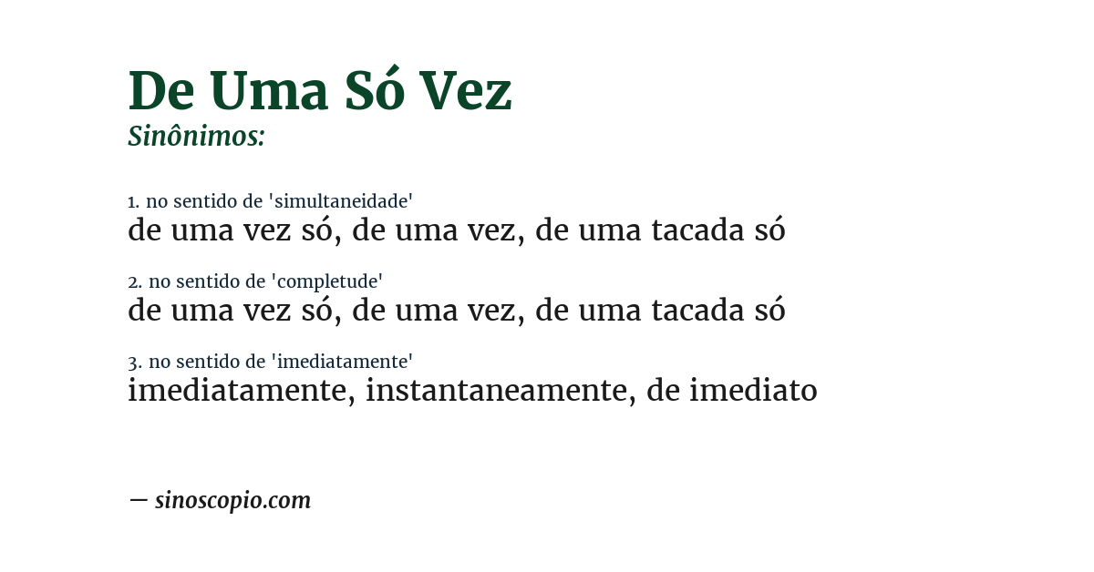 Sinônimo de de uma só vez