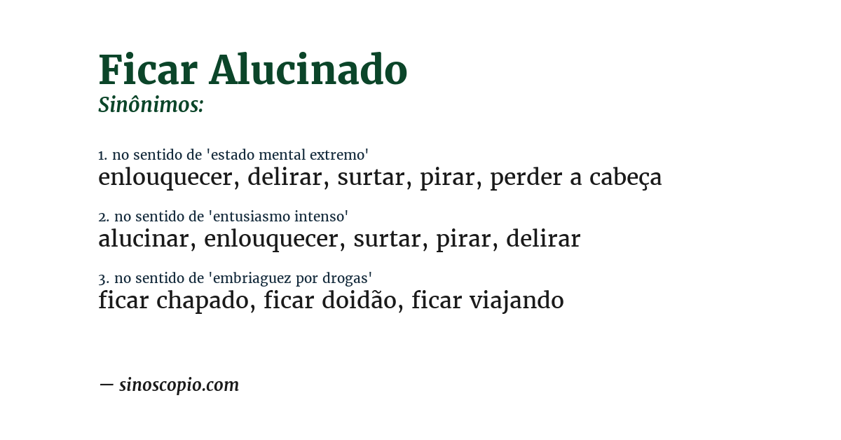Sinônimo de ficar alucinado