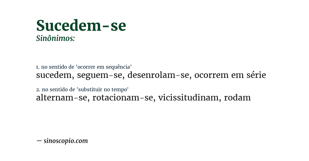 Sinônimo de sucedem-se